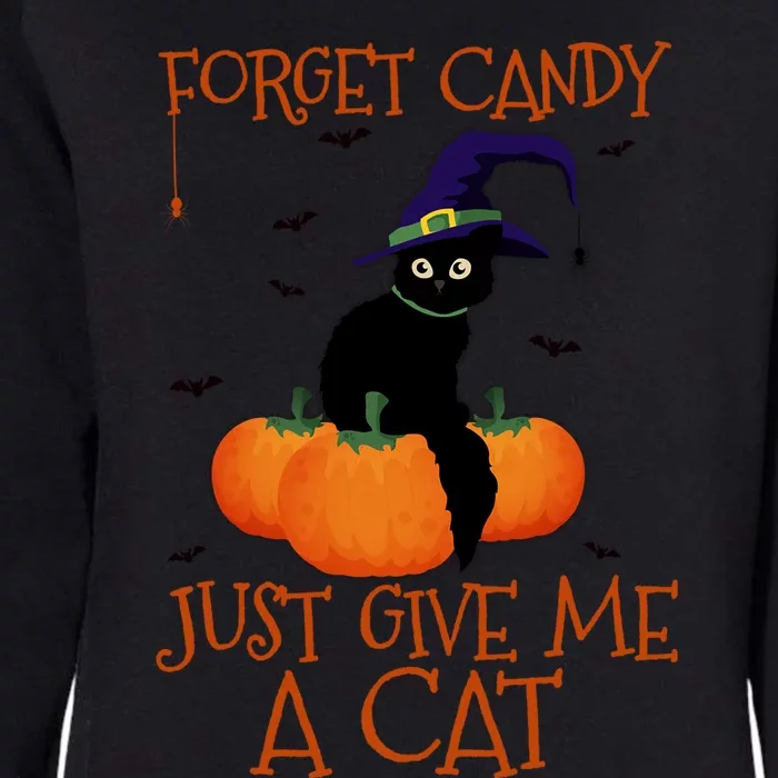 Forget Candy Just Give Me A Cat Funny Halloween Pumpkin Gift Womens California Wash Sweatshirt