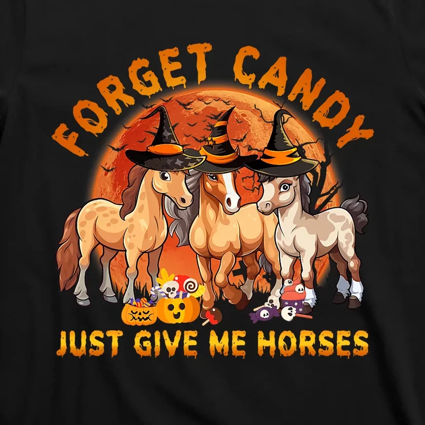 Forget Candy Just Give Me Horses Halloween T-Shirt