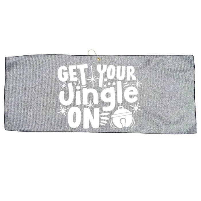 Funny Christmas Jingle Bells Gift Get Your Jingle On Gift Large Microfiber Waffle Golf Towel