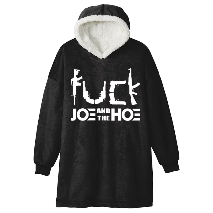 FCK Biden Joe And The Hoe Guns Control Hooded Wearable Blanket