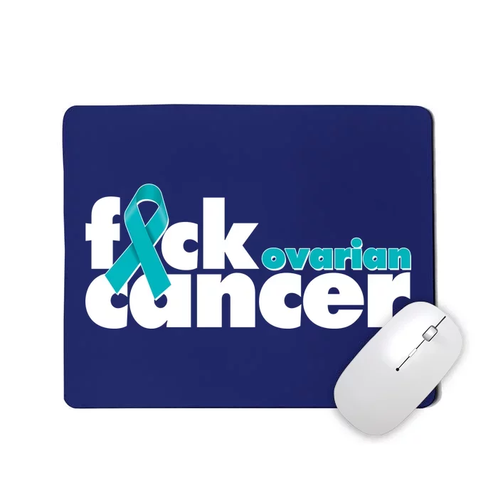 F*ck Ovarian Cancer Mousepad