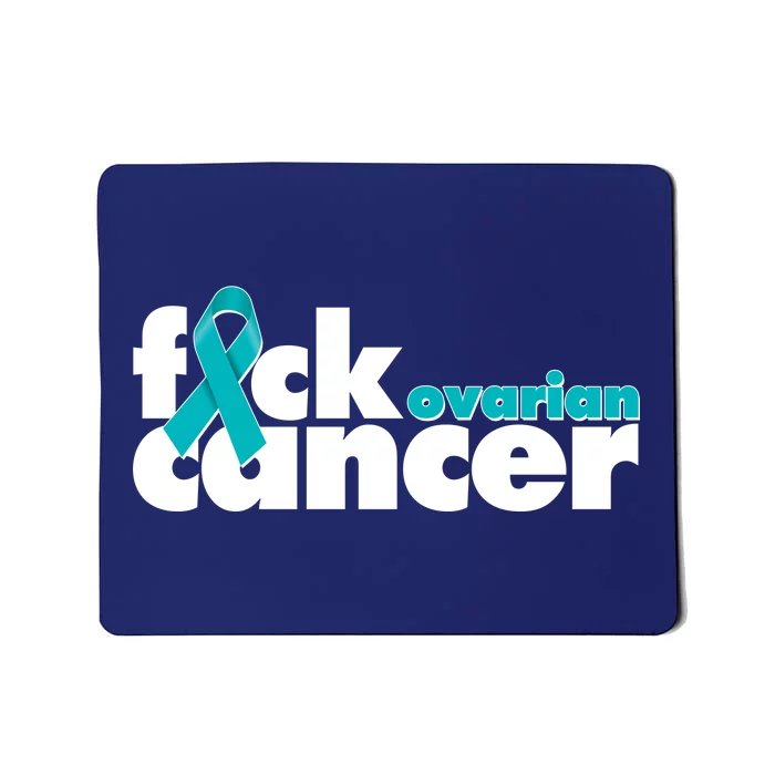 F*ck Ovarian Cancer Mousepad