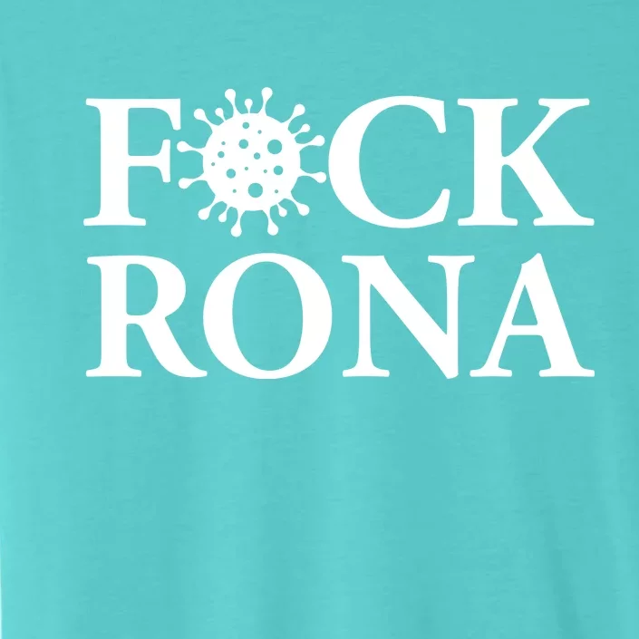 F*ck Rona ChromaSoft Performance T-Shirt