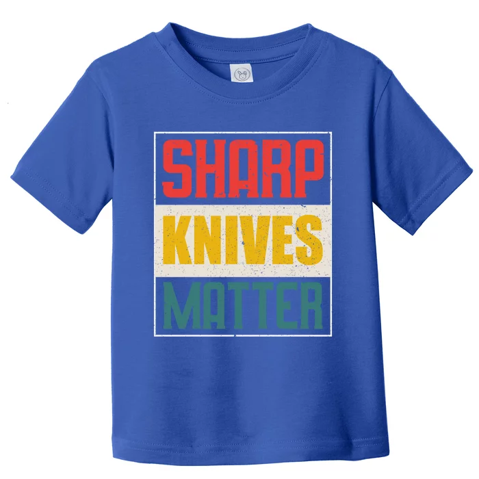 Funny Chef Knife Of Sharp Knives Matter For Chefs Funny Gift Toddler T-Shirt