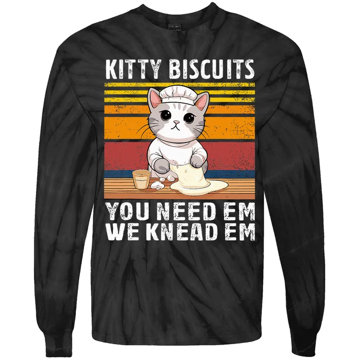 Funny Cat Kitty Cute Kitty Biscuits We Knead Em You Need Em Tie-Dye Long Sleeve Shirt