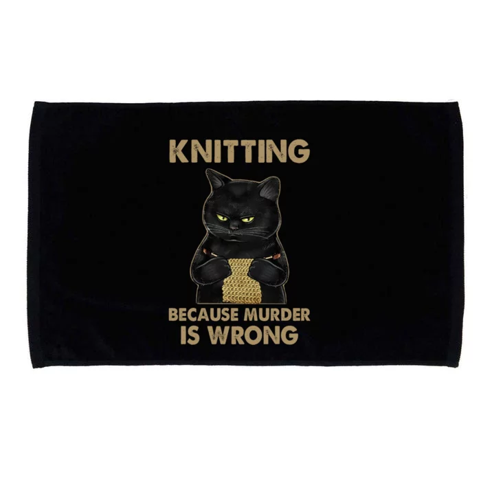 Funny Cat Knits Meaningful Gift Knitting Because Murder Is Wrong Gift Microfiber Hand Towel