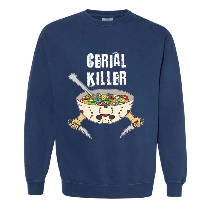 Funny Cereal Killer Gift Cereal Box Milk With Sugar Nugget Gift Garment-Dyed Sweatshirt