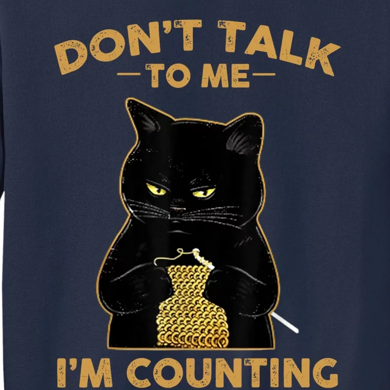 Funny Cat Knits Don't Talk To Me I'm Counting Knitting Sweatshirt