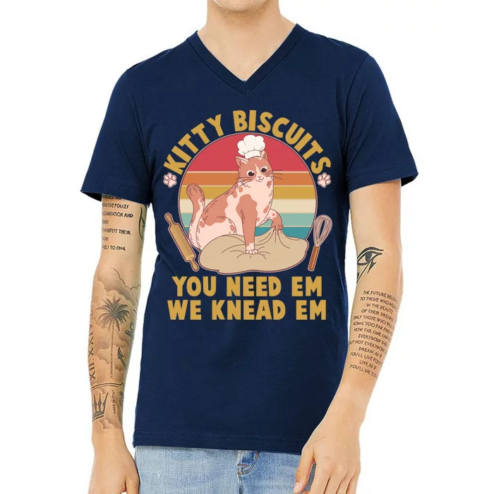 Funny Cute Kitty Biscuits You Need Em We Knead Em V-Neck T-Shirt