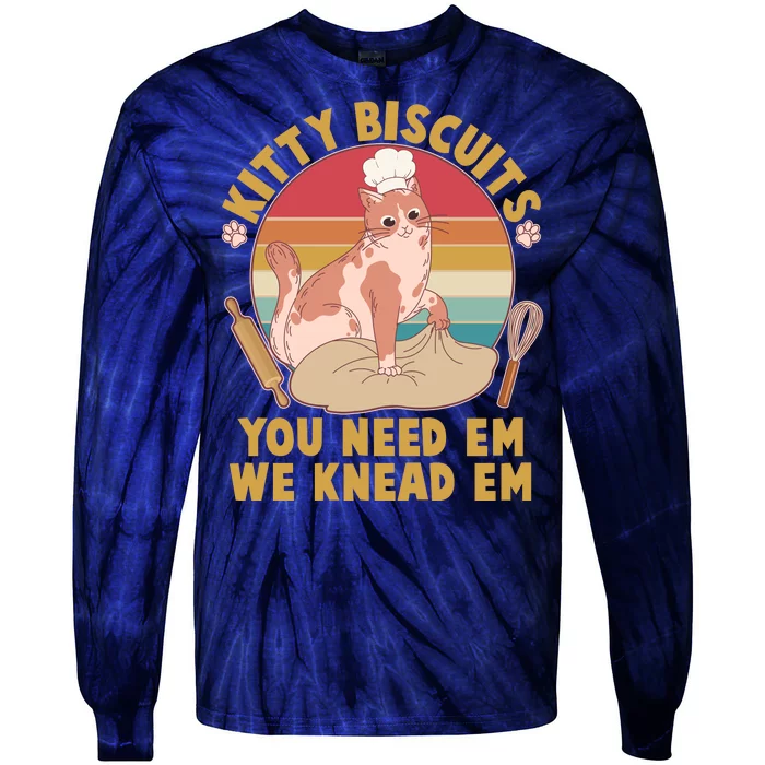 Funny Cute Kitty Biscuits You Need Em We Knead Em Tie-Dye Long Sleeve Shirt