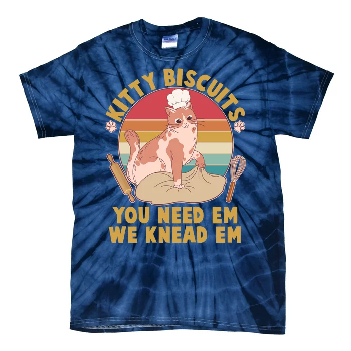 Funny Cute Kitty Biscuits You Need Em We Knead Em Tie-Dye T-Shirt