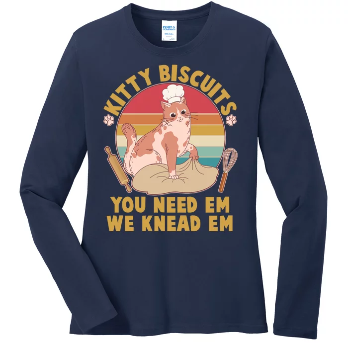 Funny Cute Kitty Biscuits You Need Em We Knead Em Ladies Long Sleeve Shirt