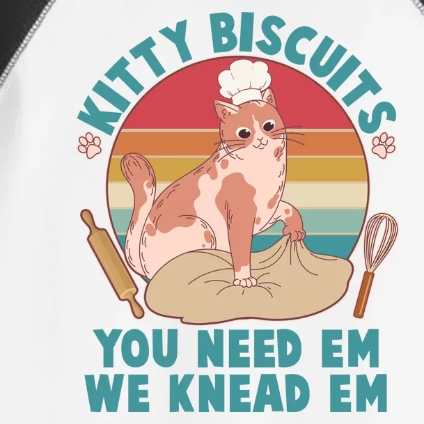 Funny Cute Kitty Biscuits You Need Em We Knead Em Toddler Fine Jersey T-Shirt