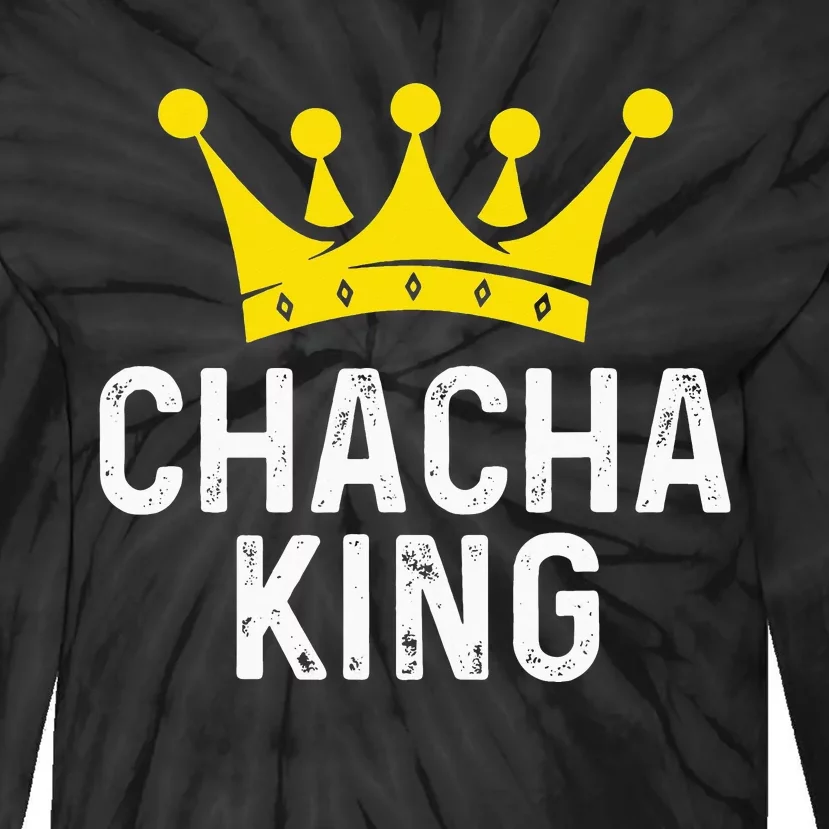 funny Chacha King Dancer For Ballroom Dancer Tie-Dye Long Sleeve Shirt