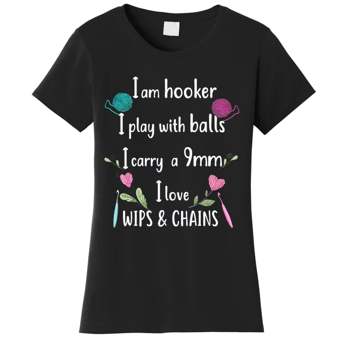 Funny Crochet Knitting I’M A Hooker Funny Crochet Women's T-Shirt