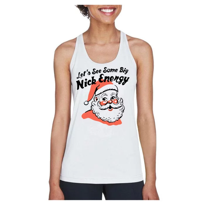 Funny Christmas LetS See Some Big Nick Energy Women's Racerback Tank