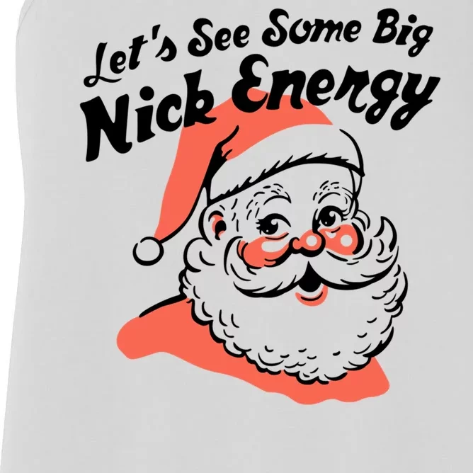 Funny Christmas LetS See Some Big Nick Energy Women's Racerback Tank