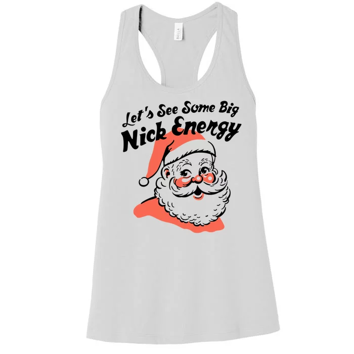 Funny Christmas LetS See Some Big Nick Energy Women's Racerback Tank