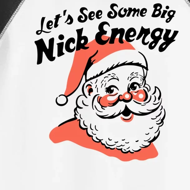 Funny Christmas LetS See Some Big Nick Energy Toddler Fine Jersey T-Shirt