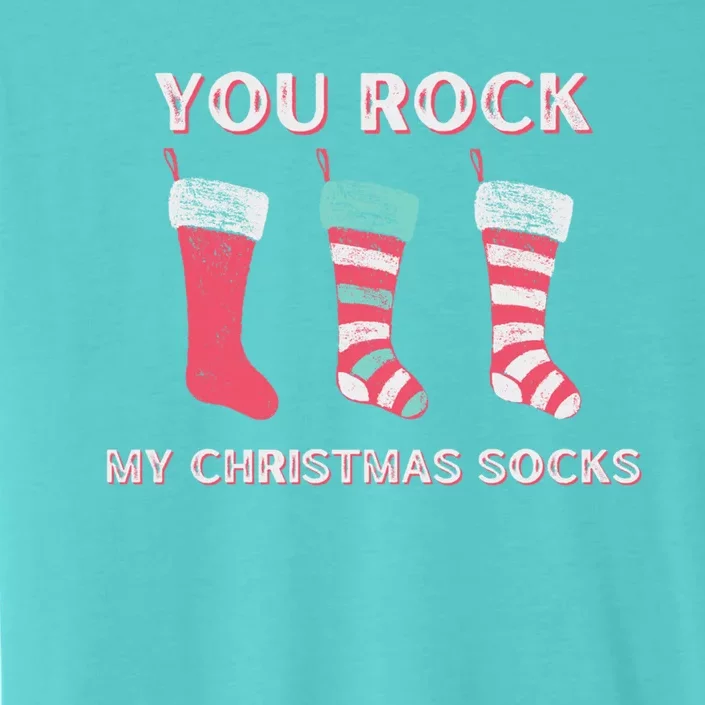 Funny Christmas LoverS Quotes Rock My Christmas Socks Gift ChromaSoft Performance T-Shirt