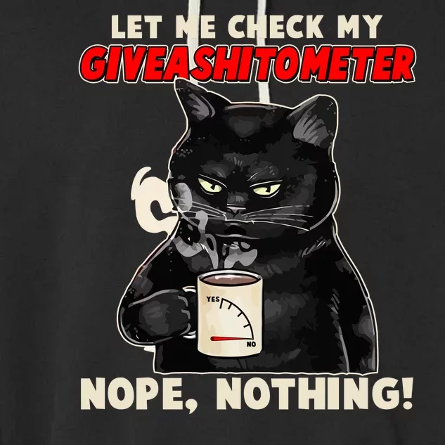 Funny Cat Let Me Check My GiveAShitOMeter Nope Nothing Garment-Dyed Fleece Hoodie