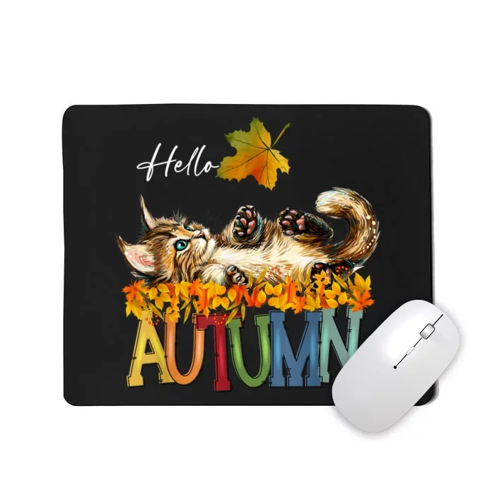 Funny Cat Leaf Fall Hello Autumn Cute Kitten Cat Lovers Mousepad