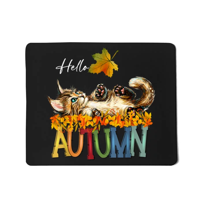 Funny Cat Leaf Fall Hello Autumn Cute Kitten Cat Lovers Mousepad