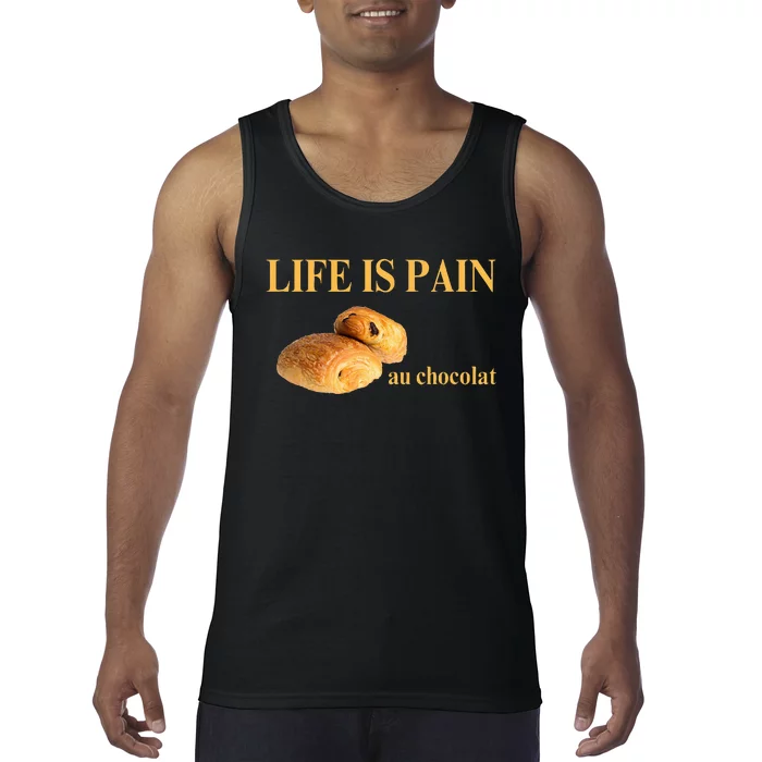 French Chocolatine Life Is Pain Au Chocolat Tank Top