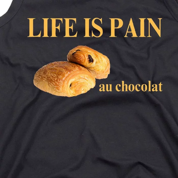 French Chocolatine Life Is Pain Au Chocolat Tank Top