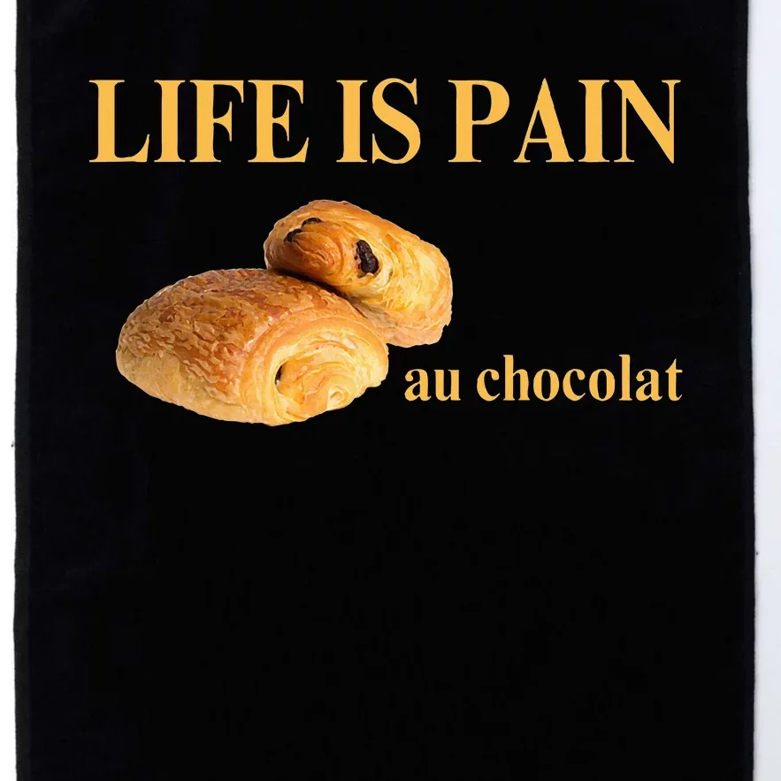 French Chocolatine Life Is Pain Au Chocolat Platinum Collection Golf Towel