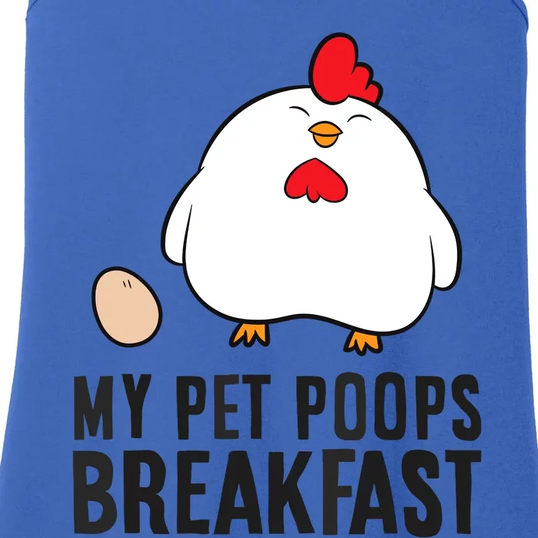 Funny Chicken Lover My Pet Poops Breakfast Ladies Essential Tank