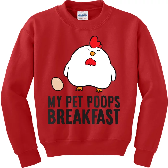 Funny Chicken Lover My Pet Poops Breakfast Kids Sweatshirt