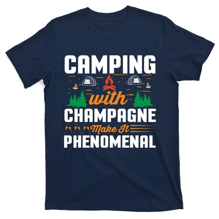 Funny Camping Lover Quote Champagne Lover Quote T-Shirt