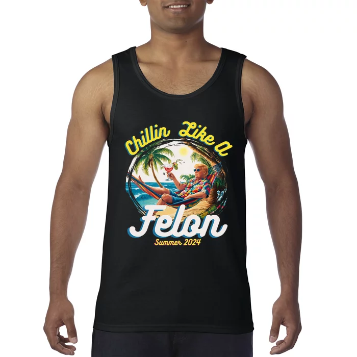 Funny Chillin Like A Felon Summer 2024 2024 Trump Supporter Tank Top