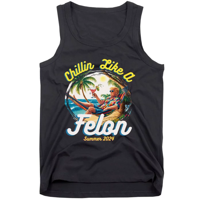 Funny Chillin Like A Felon Summer 2024 2024 Trump Supporter Tank Top