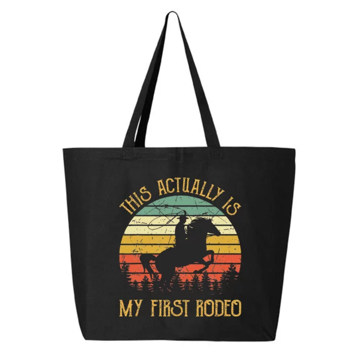 Funny Country Life Howdy This Actually Is My First Rodeo 25L Jumbo Tote