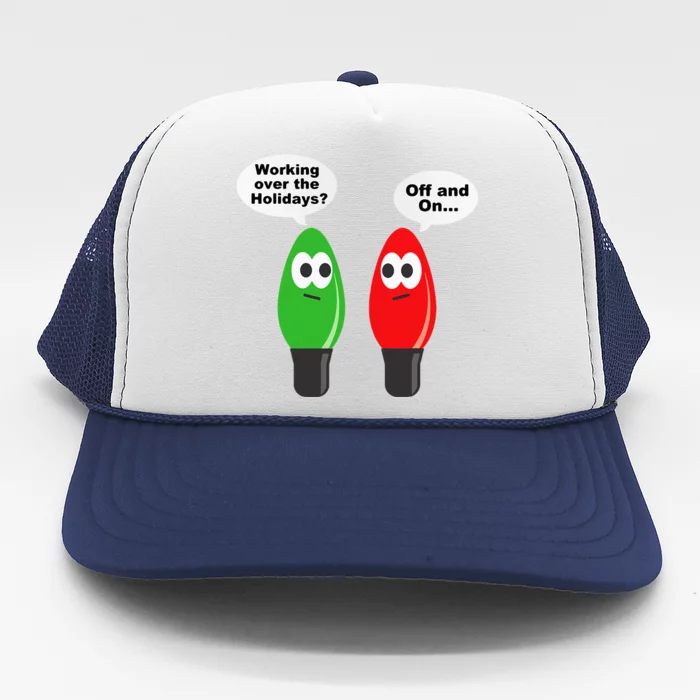 Funny Christmas Lights Joke Light Bulb Working Off On Pun Trucker Hat