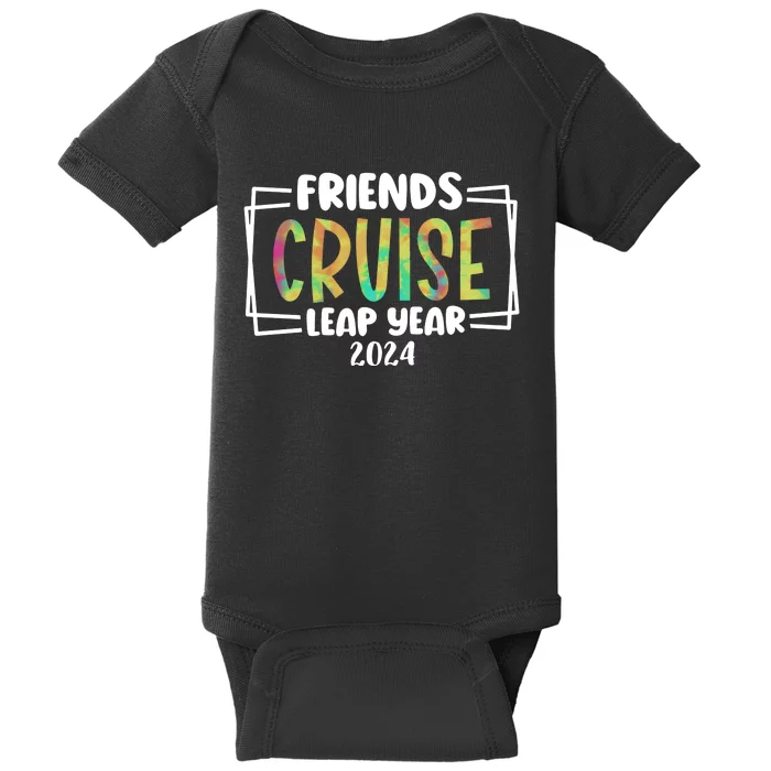 Friends Cruise Leap Year 2024 Matching Team Baby Bodysuit