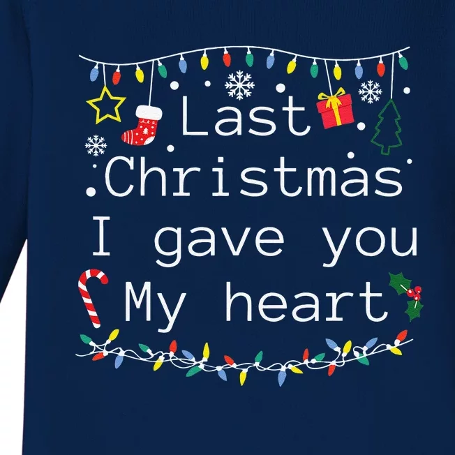 Funny Christmas Last Christmas I Gave You My Heart Baby Long Sleeve Bodysuit