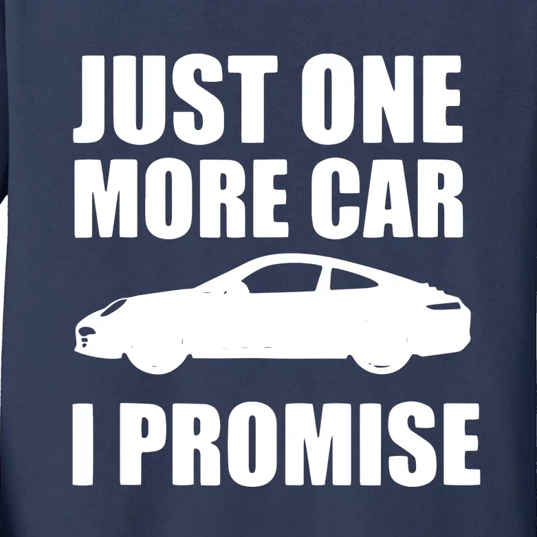 Funny Car Lover Gifts Just One More Car I Promise Kids Long Sleeve Shirt