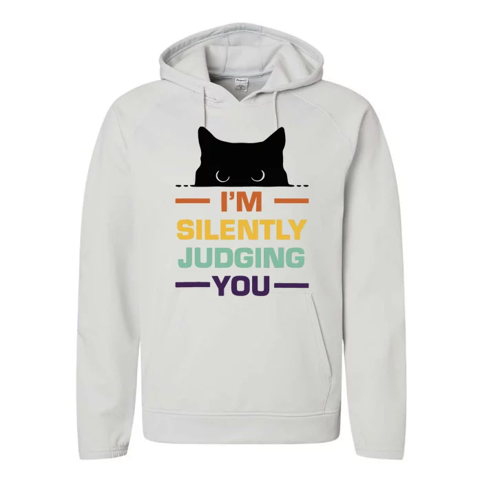 Funny Cats Lover I'm Silently Judging You Black Cat Performance Fleece Hoodie