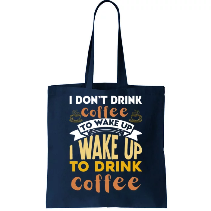 Funny Coffee Lover Quote Tote Bag