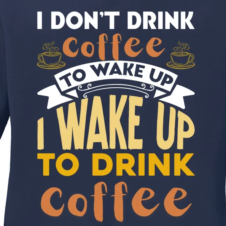 Funny Coffee Lover Quote Ladies Long Sleeve Shirt