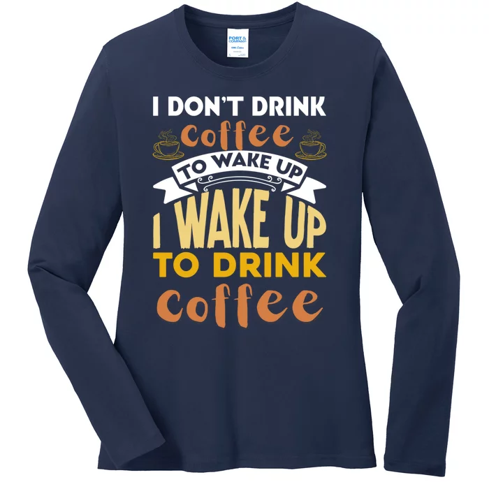 Funny Coffee Lover Quote Ladies Long Sleeve Shirt