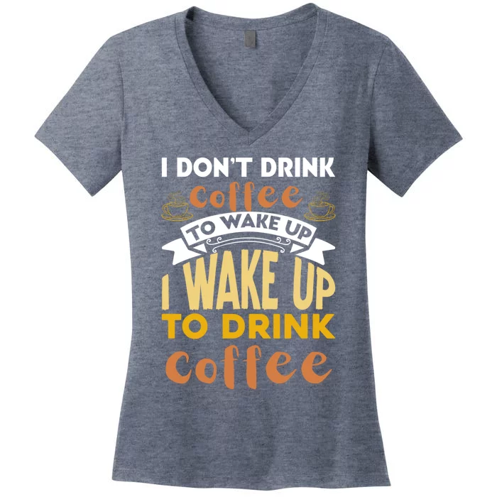 Funny Coffee Lover Quote Women's V-Neck T-Shirt