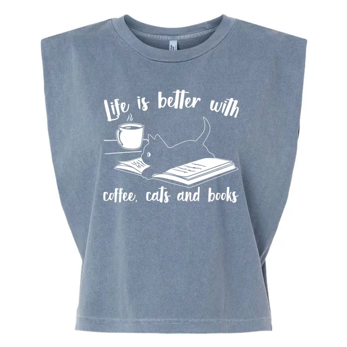 Funny Cute Life Is Better With Coffee Cats And Books Garment-Dyed Women's Muscle Tee