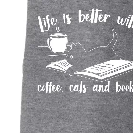 Funny Cute Life Is Better With Coffee Cats And Books Doggie 3-End Fleece Hoodie