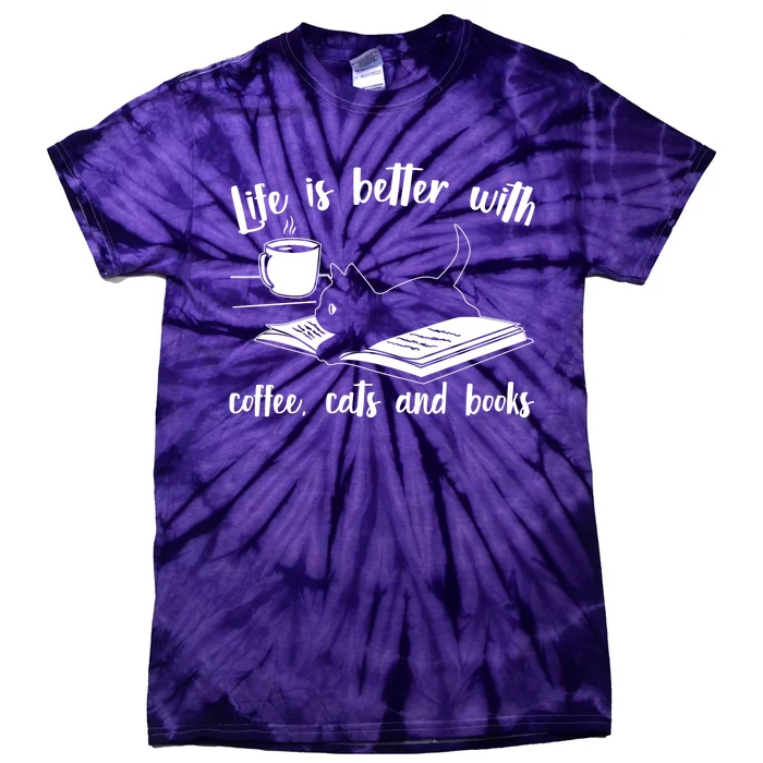 Funny Cute Life Is Better With Coffee Cats And Books Tie-Dye T-Shirt