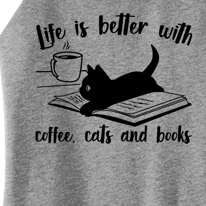 Funny Cute Life Is Better With Coffee Cats And Books Women’s Perfect Tri Rocker Tank