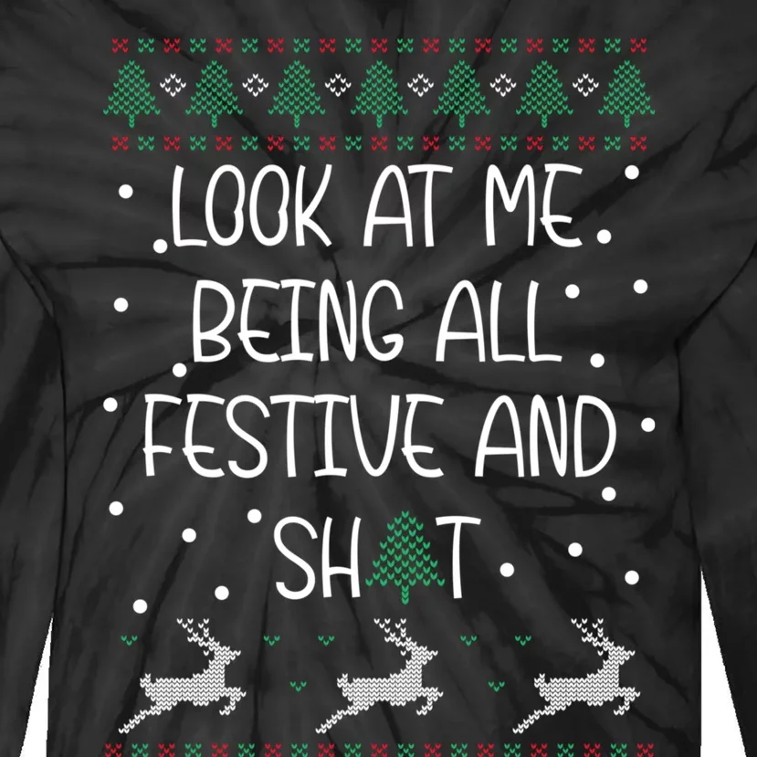 Funny Christmas Look At Me Being All Festive Humorous Xmas Tie-Dye Long Sleeve Shirt